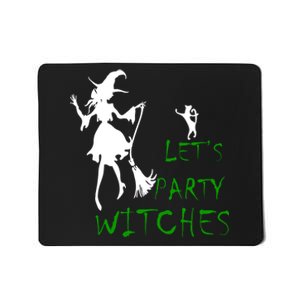 Let's Party Witches Mousepad