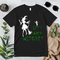 Let's Party Witches Premium T-Shirt