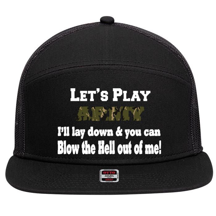 Let's Play Army Blow Me 7 Panel Mesh Trucker Snapback Hat