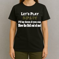 Let's Play Army Blow Me T-Shirt