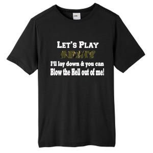 Let's Play Army Blow Me Tall Fusion ChromaSoft Performance T-Shirt