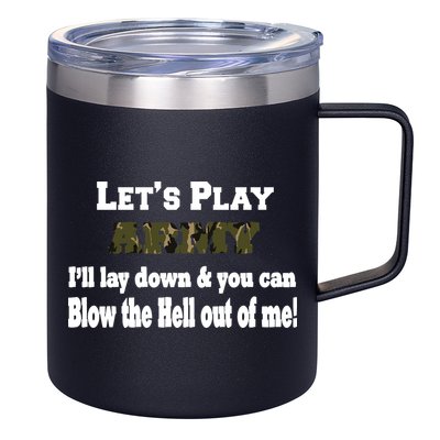 Let's Play Army Blow Me 12oz Stainless Steel Coffee Mug