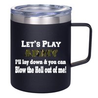 Let's Play Army Blow Me 12oz Stainless Steel Coffee Mug