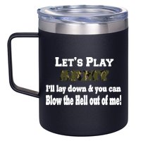 Let's Play Army Blow Me 12oz Stainless Steel Coffee Mug
