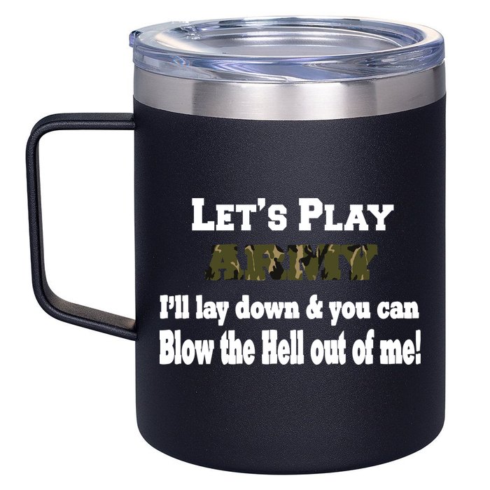 Let's Play Army Blow Me 12oz Stainless Steel Coffee Mug