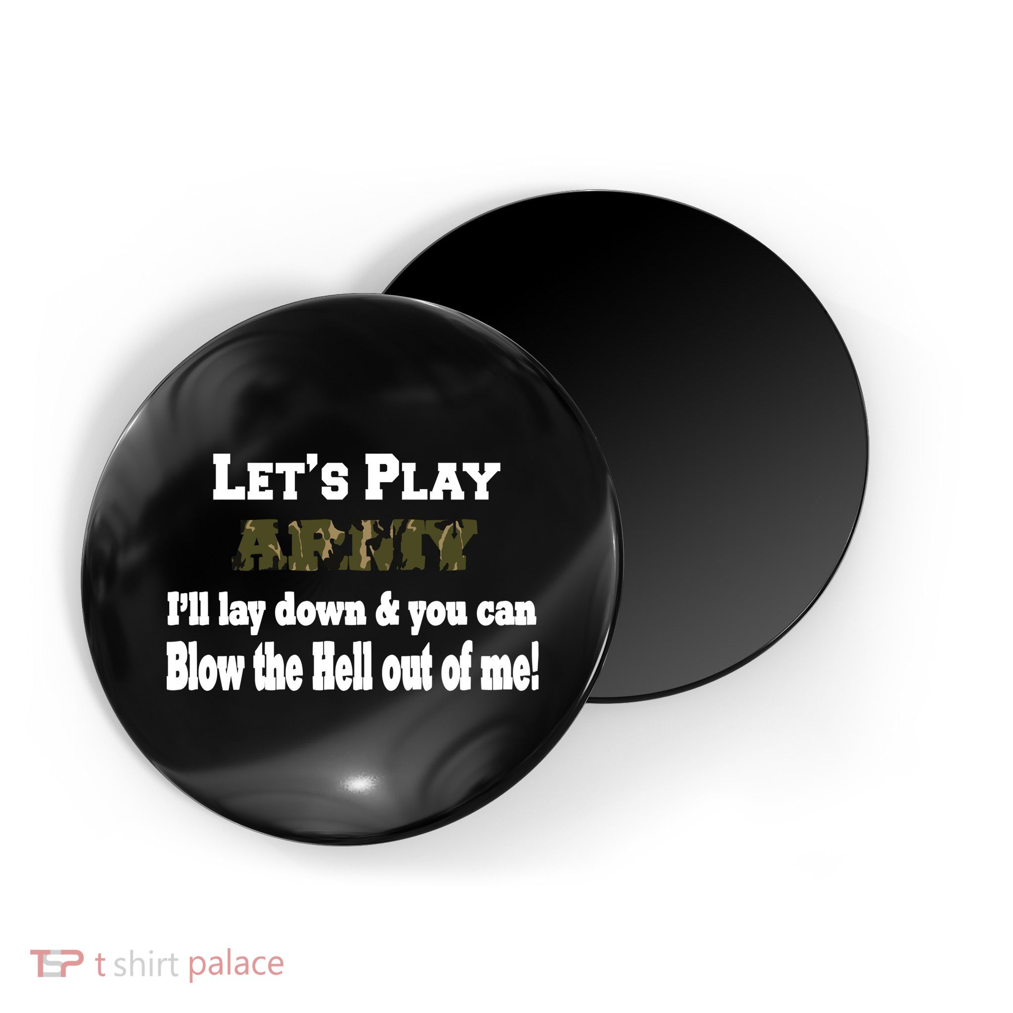 Let's Play Army Blow Me Magnet