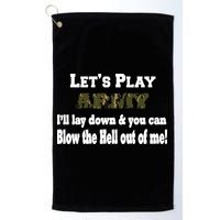 Let's Play Army Blow Me Golf Towel