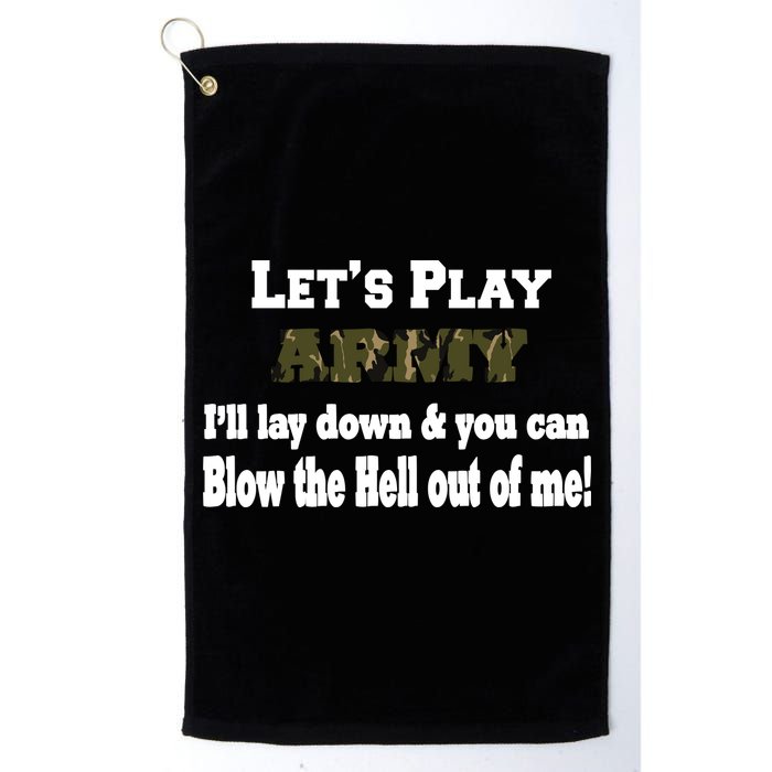 Let's Play Army Blow Me Golf Towel