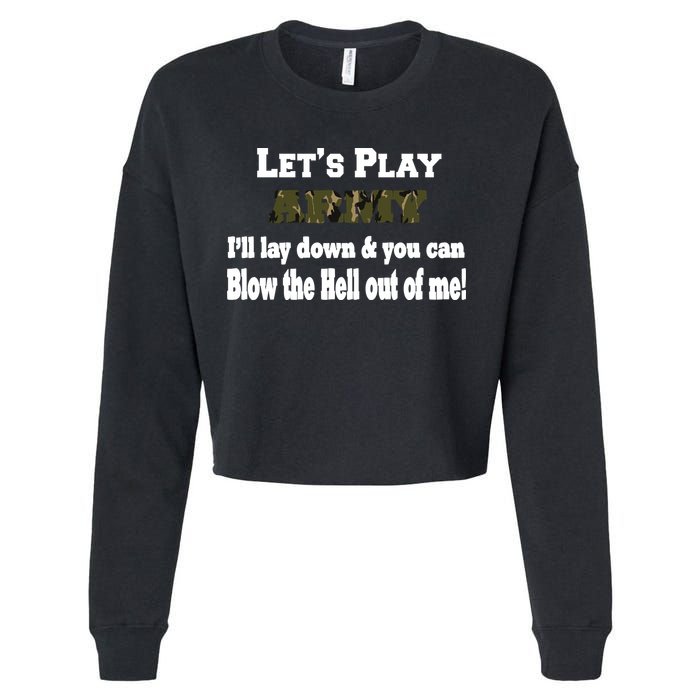 Let's Play Army Blow Me Cropped Pullover Crew