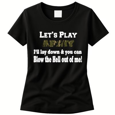 Let's Play Army Blow Me Womens T-Shirt