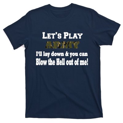 Let's Play Army Blow Me T-Shirt