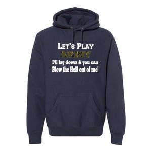 Let's Play Army Blow Me Premium Hoodie