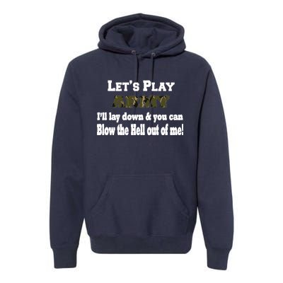 Let's Play Army Blow Me Premium Hoodie