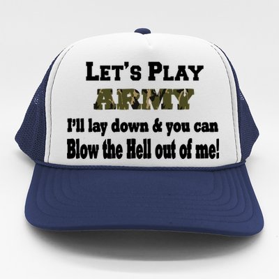 Let's Play Army Blow Me Trucker Hat