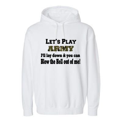 Let's Play Army Blow Me Garment-Dyed Fleece Hoodie