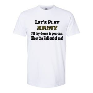 Let's Play Army Blow Me Softstyle CVC T-Shirt