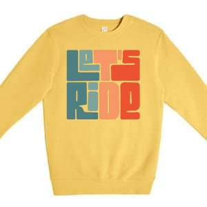 Let's Ride Premium Crewneck Sweatshirt