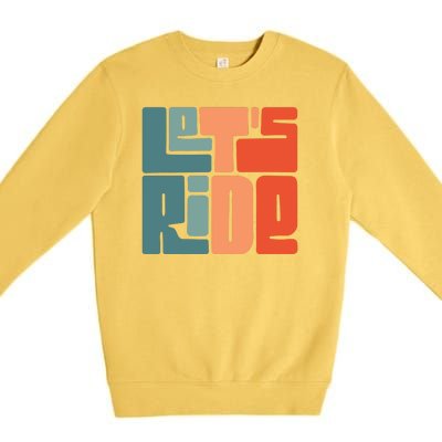 Let's Ride Premium Crewneck Sweatshirt