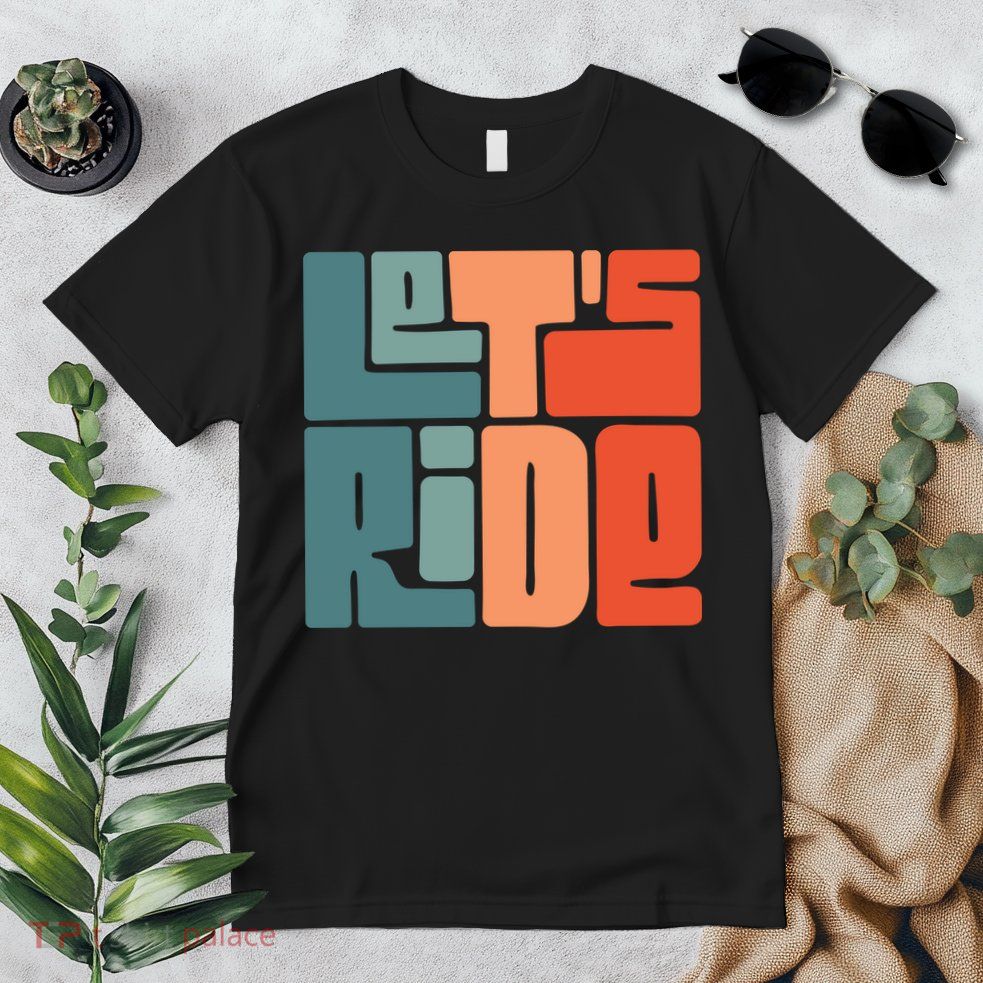 Let's Ride Premium T-Shirt