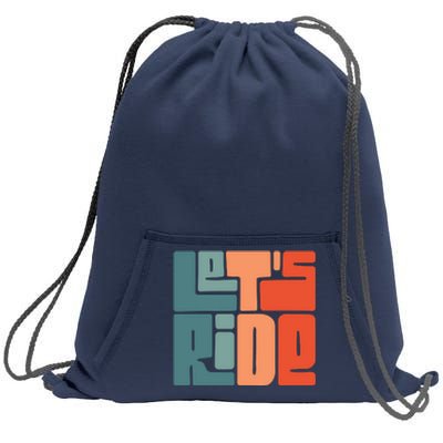 Let's Ride Sweatshirt Cinch Pack Bag