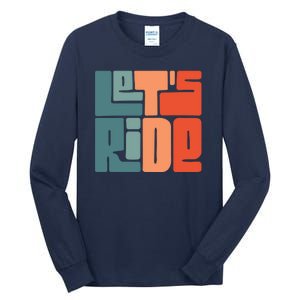 Let's Ride Tall Long Sleeve T-Shirt