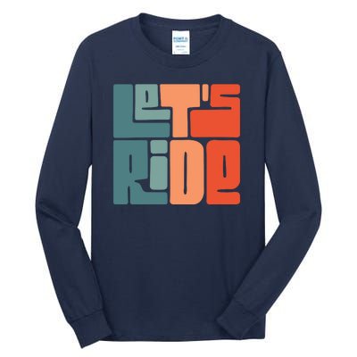 Let's Ride Tall Long Sleeve T-Shirt