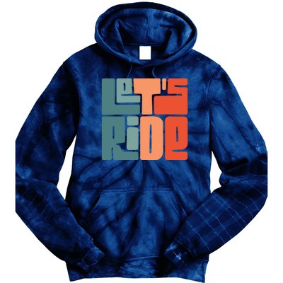 Let's Ride Tie Dye Hoodie