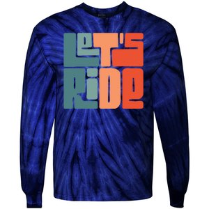 Let's Ride Tie-Dye Long Sleeve Shirt