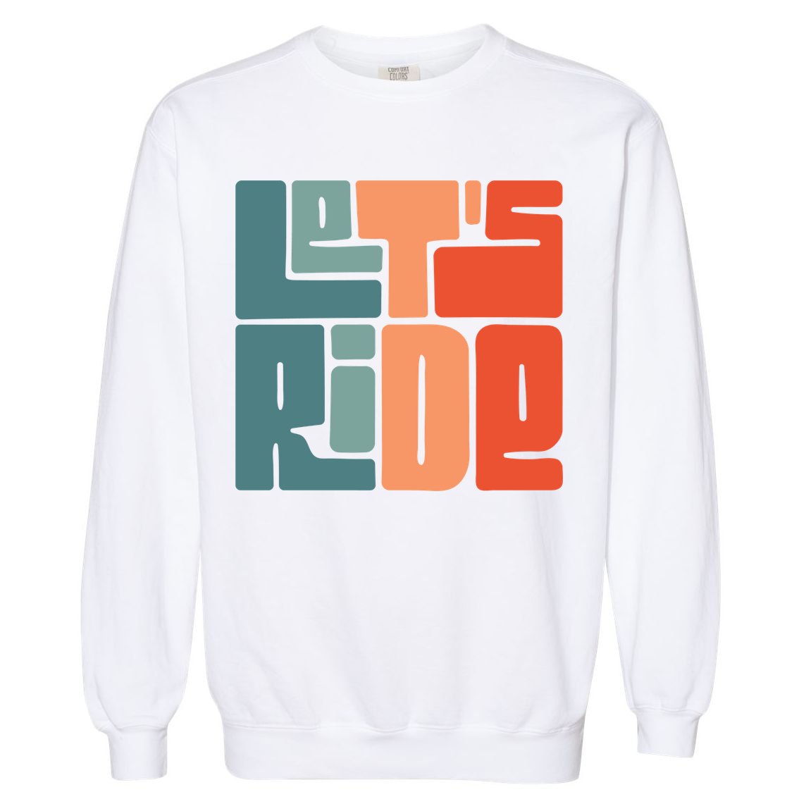 Let's Ride Garment-Dyed Sweatshirt