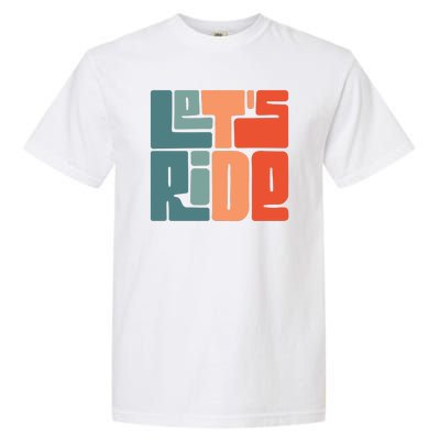 Let's Ride Garment-Dyed Heavyweight T-Shirt