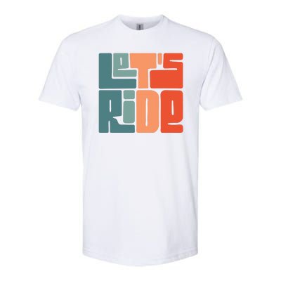 Let's Ride Softstyle CVC T-Shirt