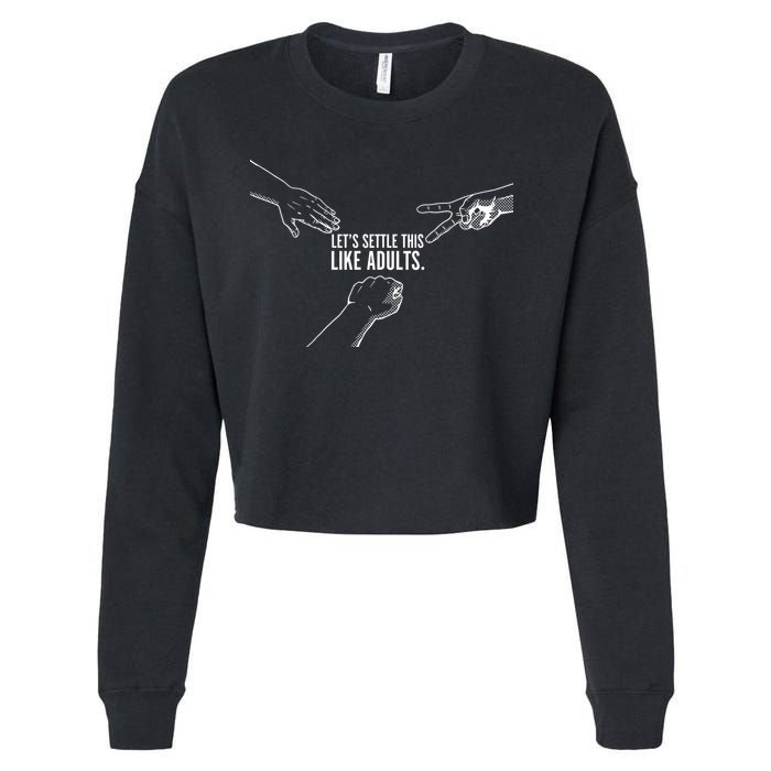 Let's Settle This Like Adults Cropped Pullover Crew