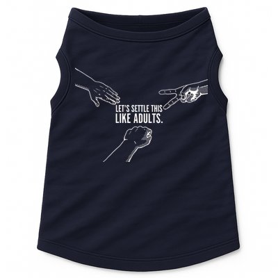 Let's Settle This Like Adults Doggie Tank