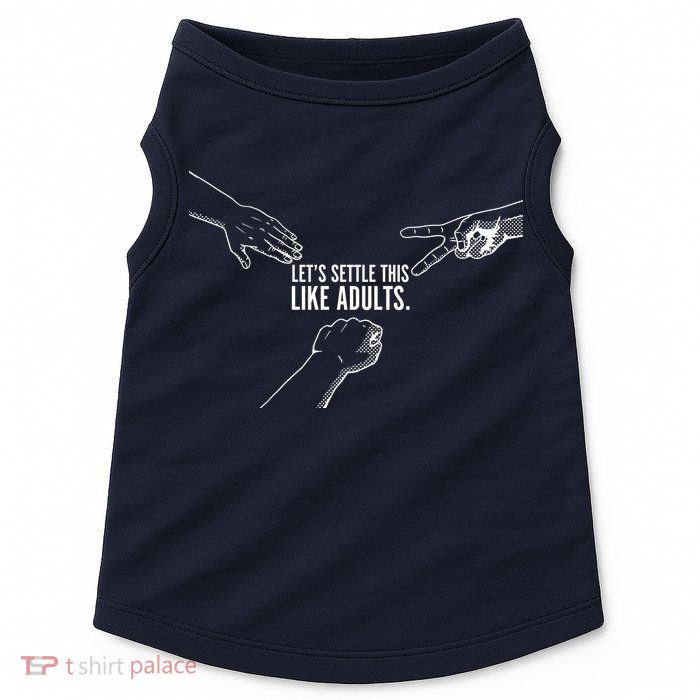 Let's Settle This Like Adults Doggie Tank