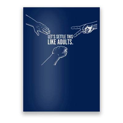 Let's Settle This Like Adults Poster