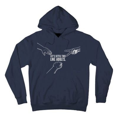 Let's Settle This Like Adults Tall Hoodie