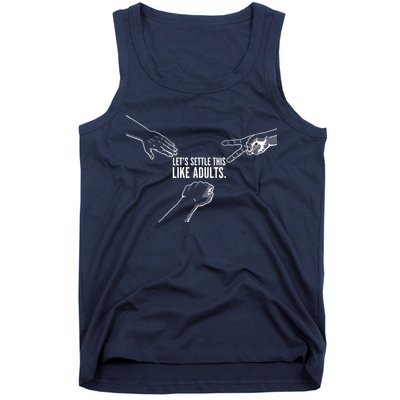 Let's Settle This Like Adults Tank Top