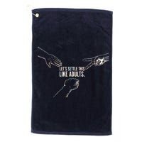 Let's Settle This Like Adults Platinum Collection Golf Towel