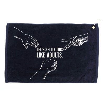 Let's Settle This Like Adults Grommeted Golf Towel