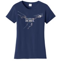 Let's Settle This Like Adults Women's T-Shirt