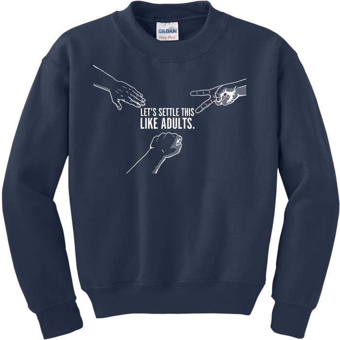 Let's Settle This Like Adults Kids Sweatshirt