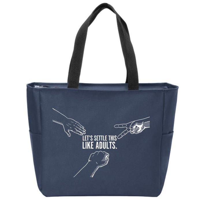 Let's Settle This Like Adults Zip Tote Bag