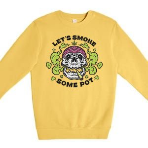 Let's Smoke Some Pot Skull Premium Crewneck Sweatshirt