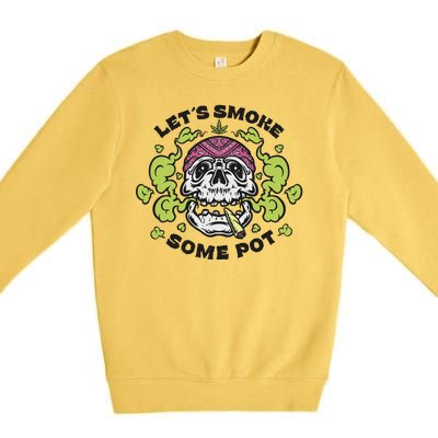 Let's Smoke Some Pot Skull Premium Crewneck Sweatshirt