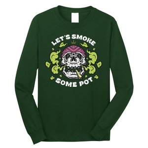 Let's Smoke Some Pot Skull Long Sleeve Shirt