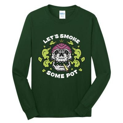 Let's Smoke Some Pot Skull Tall Long Sleeve T-Shirt