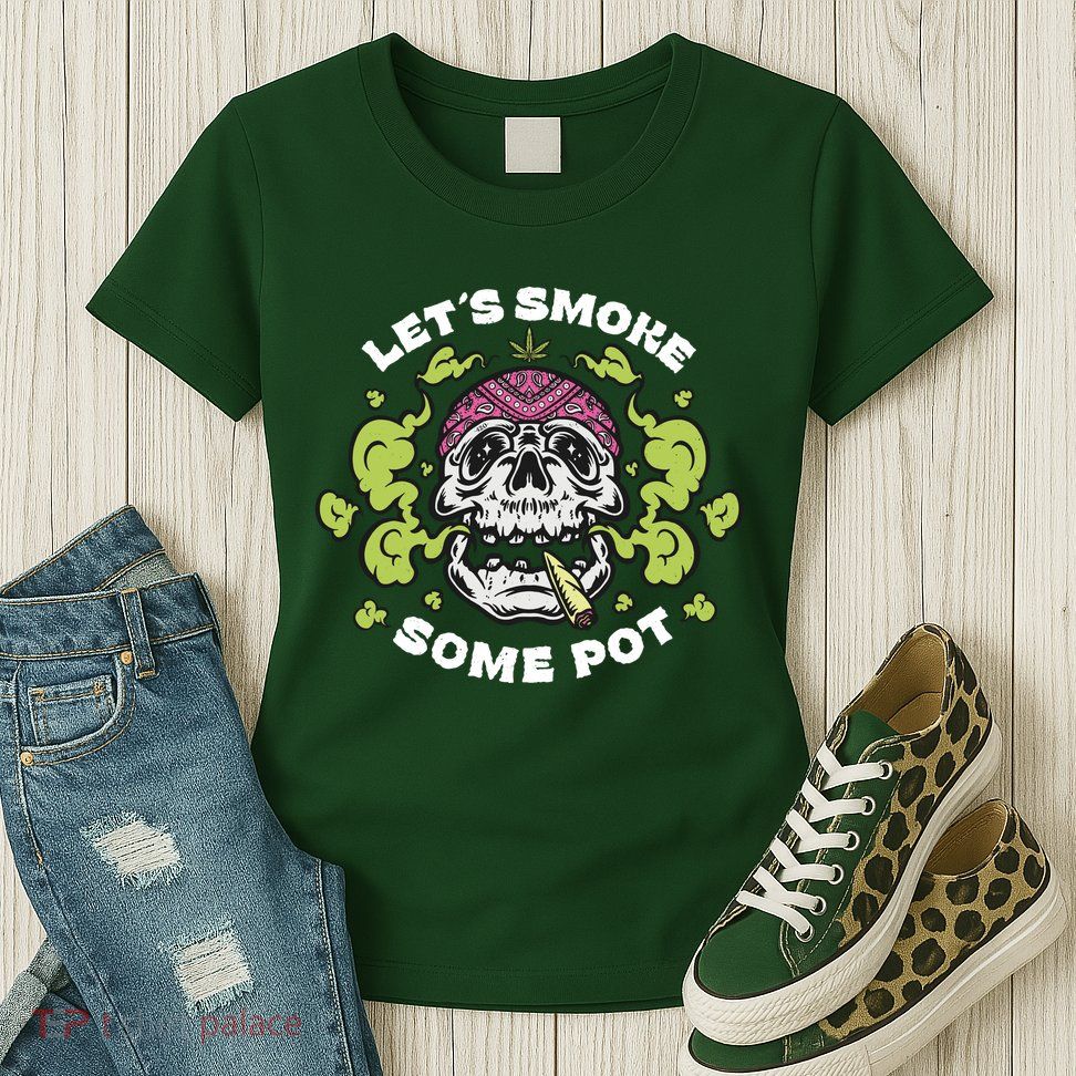 Let's Smoke Some Pot Skull Womens T-Shirt