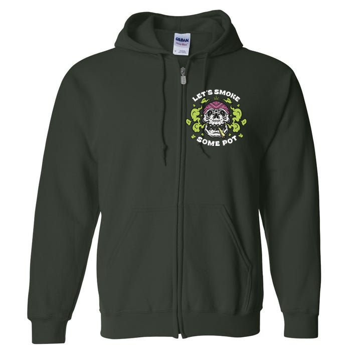 Let's Smoke Some Pot Skull Full Zip Hoodie