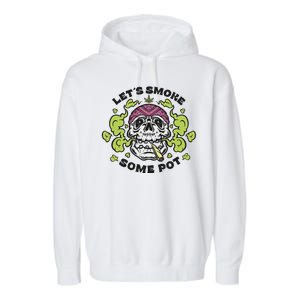 Let's Smoke Some Pot Skull Garment-Dyed Fleece Hoodie