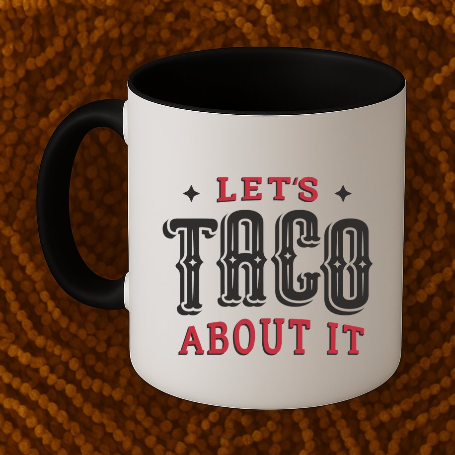 Lets Taco About It Mug